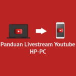 panduan live stream dari hp ke laptop