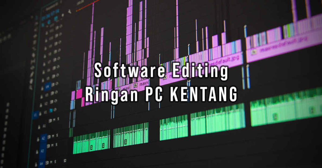 Software Edit Video Ringan Untuk PC Low End Kentang