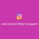 cara mencari filter instagram mudah di menu pencarian
