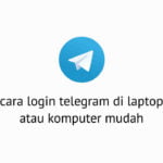 Cara Login Telegram Di Laptop Atau Komputer Mudah