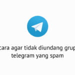Cara Agar Tidak Diundang Grup Telegram yang spam