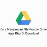 Cara Google Drive Bisa Diakses Mudah