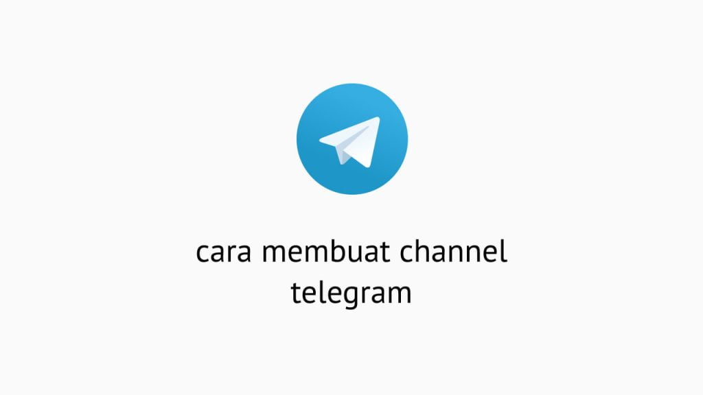 Cara Membuat Channel Telegram