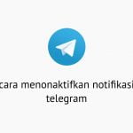 Cara Menonaktifkan Notifikasi Telegram