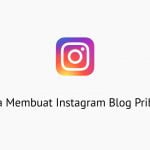 Cara Membuat Instagram Blog Pribadi