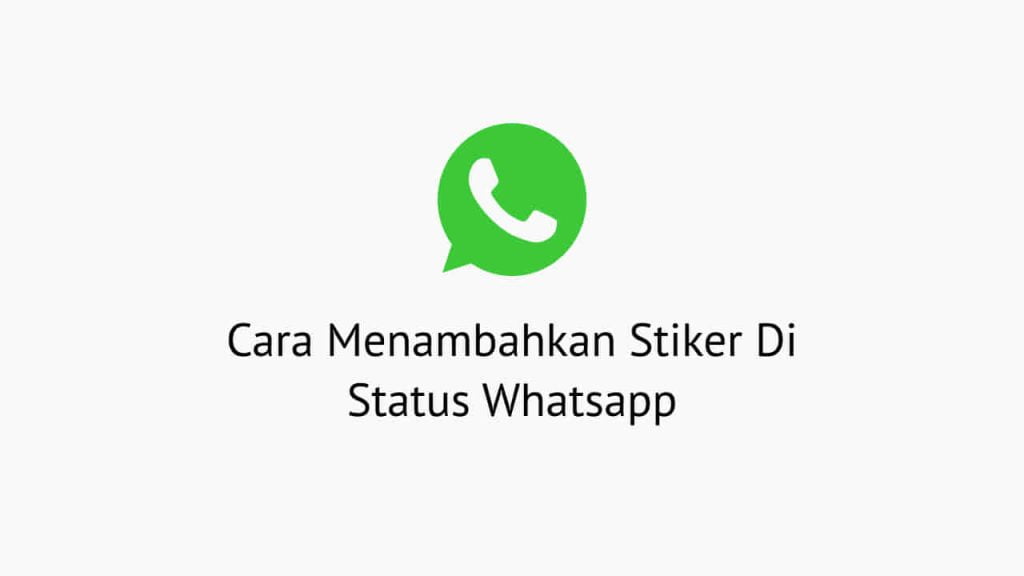Cara Menambahkan Stiker Di Status Whatsapp