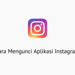Cara Mengunci Aplikasi Instagram