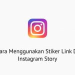 Cara Menggunakan Stiker Link Di Instagram Story