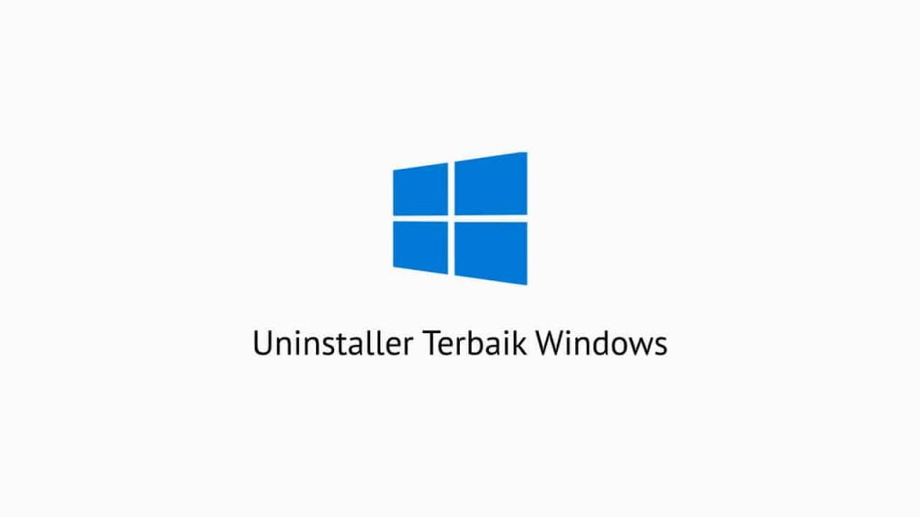 Uninstaller Terbaik Windows