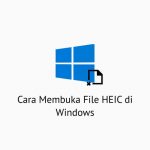 Cara Membuka File HEIC di Windows