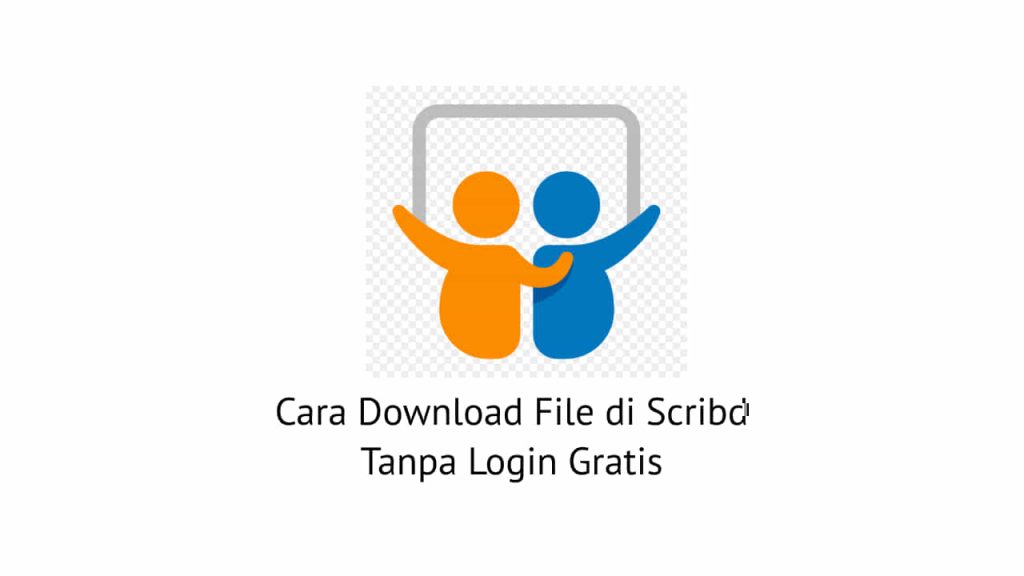 Cara Download File di Scribd Tanpa Login Gratis