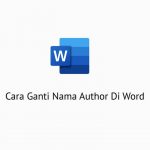 Cara Ganti Nama Author Di Word