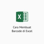 Cara Membuat Barcode di Excel