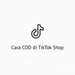 Cara COD di TikTok Shop
