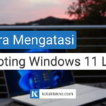 Cara Mengatasi Booting Windows 11 Lama